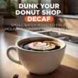 Maud's Decaf Donut Shop Coffee (Dunk Your Donut Shop), 100ct. Solar Energy Produced Recyclable Single Serve Donut Shop Decaf Coffee Pods
