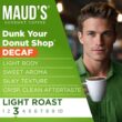 Maud's Decaf Donut Shop Coffee (Dunk Your Donut Shop), 100ct. Solar Energy Produced Recyclable Single Serve Donut Shop Decaf Coffee Pods
