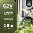 Green Machine 62V 16 in. Cordless Carbon Fiber Shaft String Trimmer Brushless motor and Auto-Wind spool with 2.5AH Battery and Charger