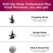 Ninja BN601 Professional Plus Food Processor, 1000 Peak Watts, 4 Functions for Chopping, Slicing, Purees & Dough with 9-Cup Processor Bowl, 3 Blades, Food Chute & Pusher, Silver - 9