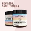 Live Conscious Beyond Brew - Coffee Alternative - Low Caffeine - Mushroom Complex w/Lion’s Mane, Reishi, Cordyceps & Chaga Live Conscious Beyond Brew - Coffee Alternative - Low Caffeine - Mushroom Complex w/Lion’s Mane, Reishi, Cordyceps & Chaga