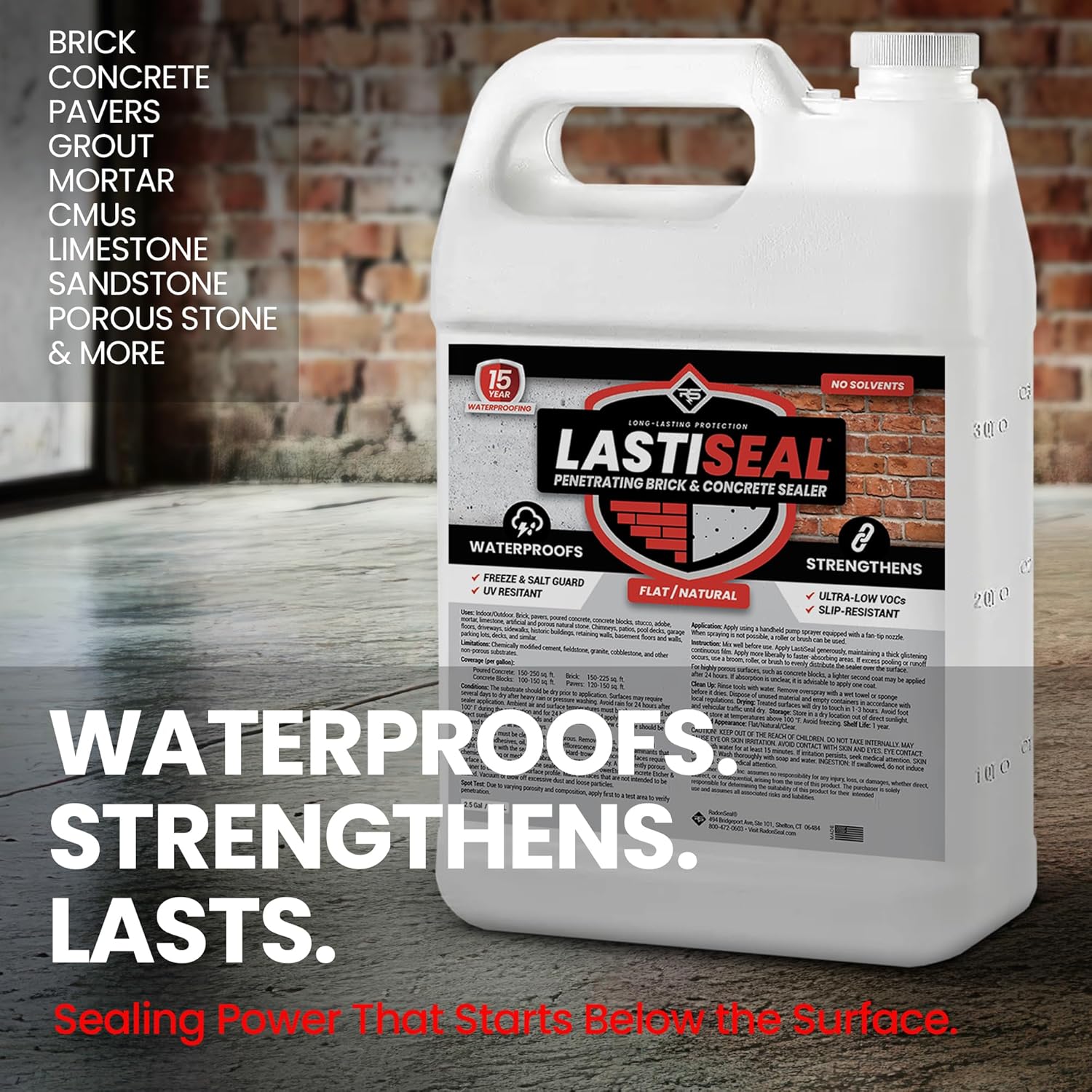 LastiSeal Brick & Concrete Sealer - Waterproofs & Strengthens Brick, Concrete, Pavers, Porous Stone - Flat/Natural - 5 Gals LastiSeal Brick & Concrete Sealer - Waterproofs & Strengthens Brick, Concrete, Pavers, Porous Stone - Flat/Natural - 5 Gals
