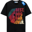Best Dog Dad Ever Shirt, Dog Lover Gift Tee, Dog Parent T Shirt