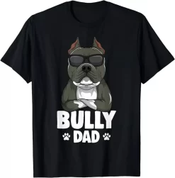 Bully Dad Dog T Shirt