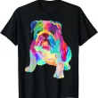 Colorful Bulldog T Shirt, Pop Art Dog Lover Tee, Vibrant Bulldog Gift Shirt