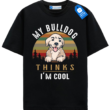 Funny Bulldog Lover T Shirt, Retro Dog Dad Shirt