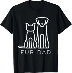 Fur Dad Pet Lover T Shirt, Cat And Dog Dad Gift