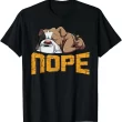 Funny English Bulldog Shirt, Lazy Dog Nope T-Shirt, Pet Lover Gift, Cute Sleeping Dog Tee