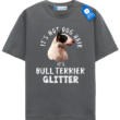 Bull Terrier Glitter T-Shirt