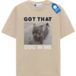 Got That Dog In Me - Chihuahua Tee, Dog Lover Shirt