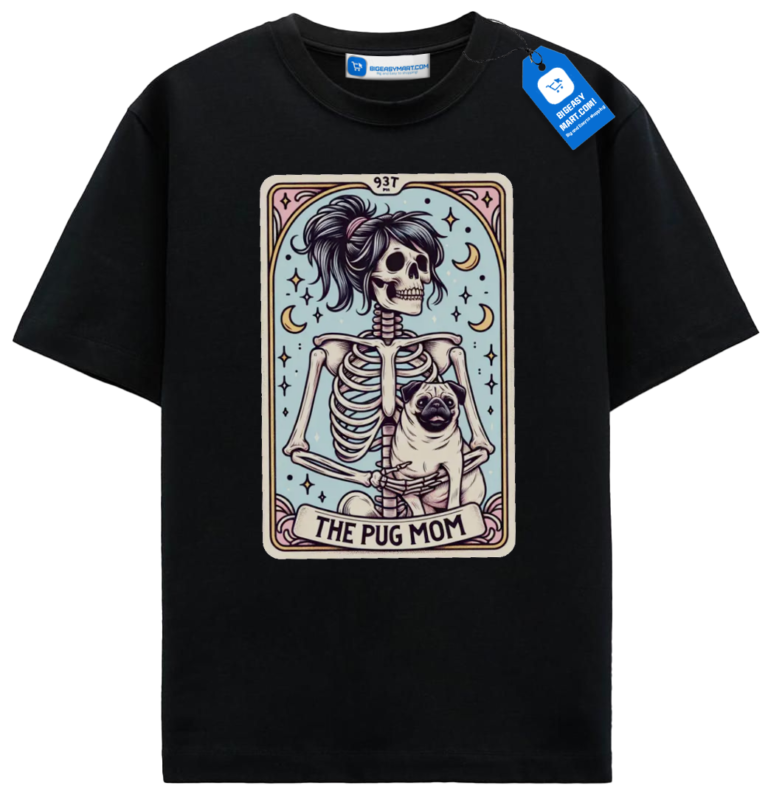 Pug Mom Tarot Card T Shirt, Skeleton Pug Mom Tee