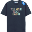 Tell Your Dog I Said Hi T Shirt, Colorful Dog Tee Tell Your Dog I Said Hi T Shirt, Colorful Dog Tee