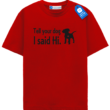 Tell Your Dog I Said Hi T Shirt, Cute Dog Shirt Tell Your Dog I Said Hi T Shirt, Cute Dog Shirt