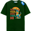 Tell Your Dog I Said Hi T Shirt, Rainbow Dog Shirt Tell Your Dog I Said Hi T Shirt, Rainbow Dog Shirt