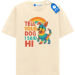 Tell Your Dog I Said Hi T Shirt, Rainbow Dog Shirt Tell Your Dog I Said Hi T Shirt, Rainbow Dog Shirt