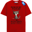 Do Not Disturb Cat T Shirt, Funny Cat Lover Tee