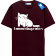 I Need Ibuprofen - Funny Cat T Shirt