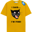 I Said Im Fine - Angry Black Cat T Shirt