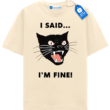 I Said Im Fine - Angry Black Cat T Shirt