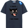 I Said Im Fine - Angry Black Cat T Shirt