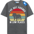 Ive Got Friends In Low Places T Shirt, Retro Bulldog Shirt