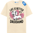 Life Is Better With A Dachshund T Shirt, Cute Dog Lover Tee