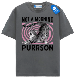 Not A Morning Purrson, Sleepy Cat T Shirt