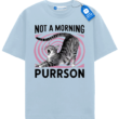 Not A Morning Purrson, Sleepy Cat T Shirt