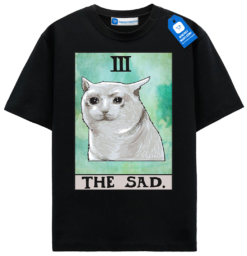 The Sad Cat T Shirt, Funny Tarot Meme Cat Tee