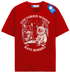 God Forbid Women Have Hobbies Cat T Shirt, Cat Mom Tee