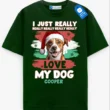 I Just Really Love My Pet Tee, Personalized Pet Lover Shirt