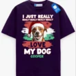 I Just Really Love My Pet Tee, Personalized Pet Lover Shirt