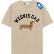 Weenie Dad T Shirt, Dog Lover Gift