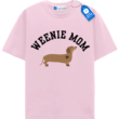 Weenie Mom T Shirt, Dog Lover Gift