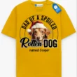 Dad of a Spoiled Rotten Dog Tee, Custom Dog Name Shirt, Pet Lover Gift