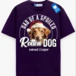 Dad of a Spoiled Rotten Dog Tee, Custom Dog Name Shirt, Pet Lover Gift