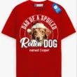 Dad of a Spoiled Rotten Dog Tee, Custom Dog Name Shirt, Pet Lover Gift