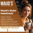 Maud's Sweet Hazelnut Medium Roast Coffee Pods, Sister Hazelnut, Compatible w/ K-Cup Brewers, 100ct