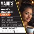 Maud's World's Strongest Decaf Coffee Pods, 100 ct, Decaffeinated Dark Roast Coffee in Single Serve Pods – 100% Arabica Beans, Compatible with Keurig K Cups Maker Maud's World's Strongest Decaf Coffee Pods, 100 ct, Decaffeinated Dark Roast Coffee in Single Serve Pods – 100% Arabica Beans, Compatible with Keurig K Cups Maker