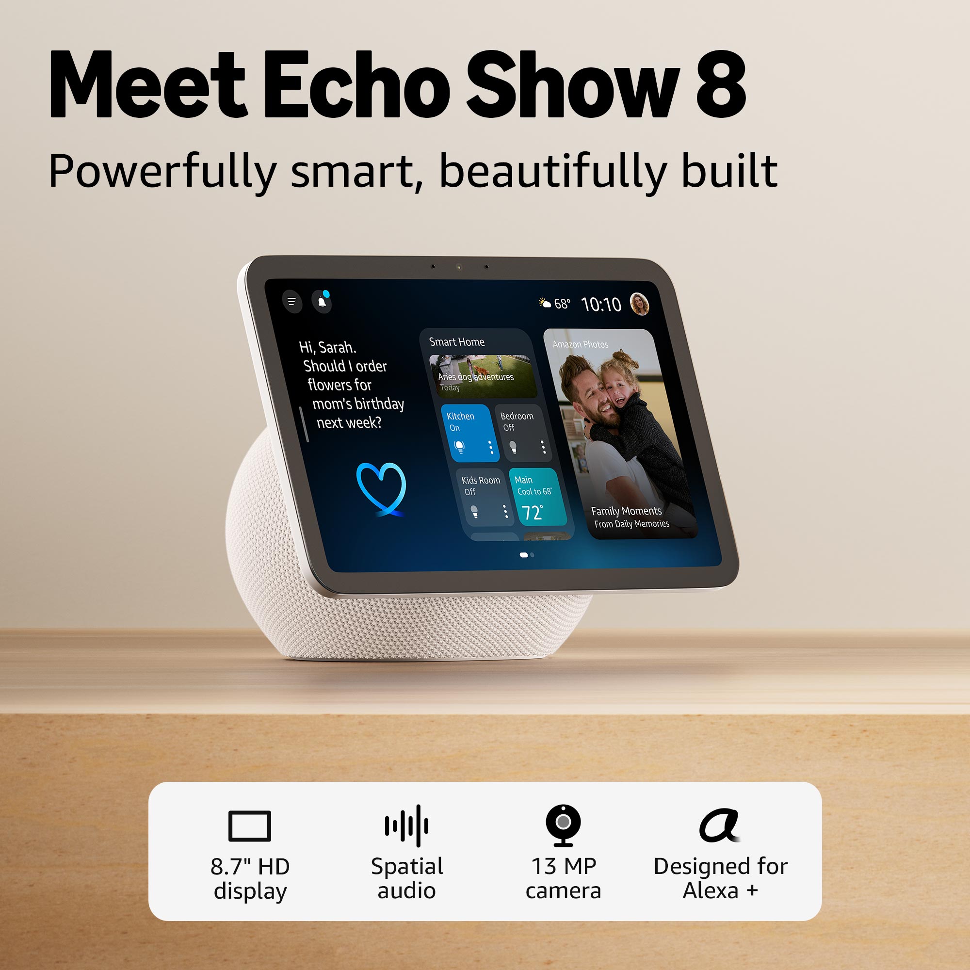 Amazon Echo Show 8, Glacier (newest model), Vibrant HD 8.7" display with spatial audio, designed for Alexa+ Amazon Echo Show 8, Glacier (newest model), Vibrant HD 8.7" display with spatial audio, designed for Alexa+