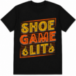 Shoe Game Lit Graphic T-Shirt Sneaker Streetwear Retro Unisex Tee