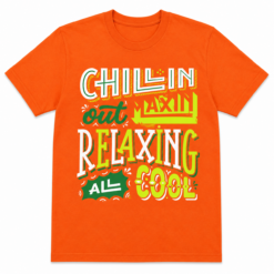 Chillin Out Maxin Relaxing All Cool Graphic T-Shirt Retro Typography Unisex Tee