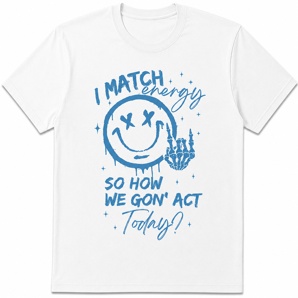 I Match Energy Graphic T-Shirt Streetwear Smiley Face Unisex Tee I Match Energy Graphic T-Shirt Streetwear Smiley Face Unisex Tee