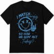 I Match Energy Graphic T-Shirt Streetwear Smiley Face Unisex Tee I Match Energy Graphic T-Shirt Streetwear Smiley Face Unisex Tee