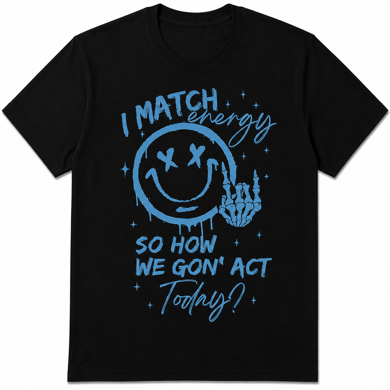 I Match Energy Graphic T-Shirt Streetwear Smiley Face Unisex Tee I Match Energy Graphic T-Shirt Streetwear Smiley Face Unisex Tee